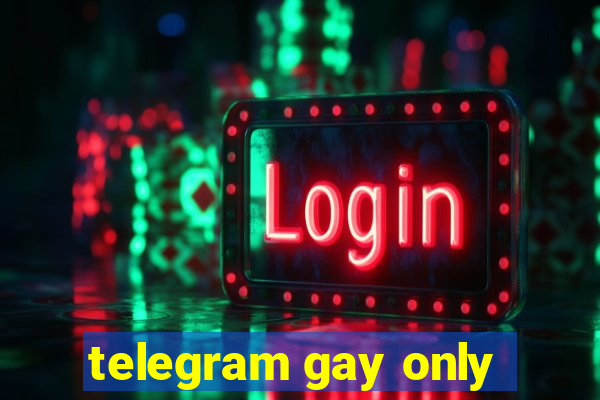 telegram gay only